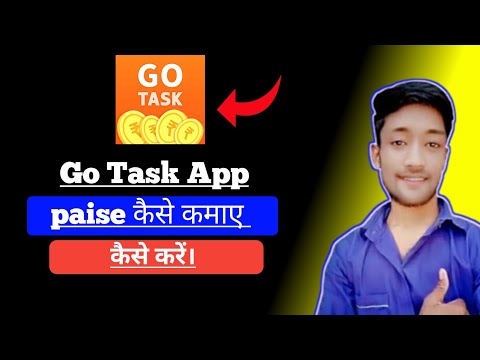 Go Task App real or fake / how to use go task app/ paise कैसे कमाएं/ go task app review