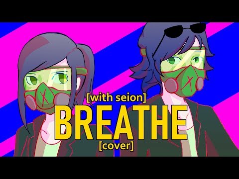 【合唱:DUET】 BREATH (with SEION) 【 Circus-P original (with DEX) English Cover 】