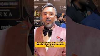 Honey Singh Names His Favorite Pakistani Artists at IIFA Awards in Abu Dhabi 😻 #iifa  #honeysingh