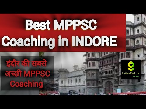 Best MPPSC Coaching in Indore | Know Top MPPSC Coaching in Indore [Updated]