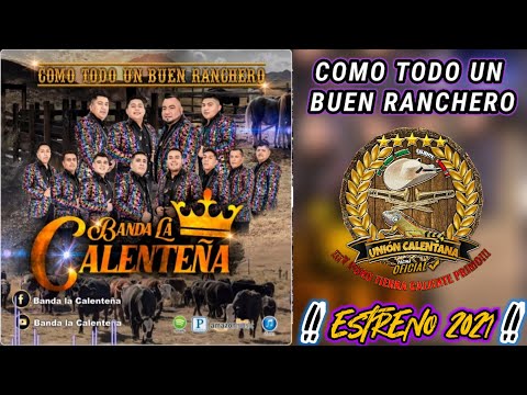 Cómo Todo Buen Ranchero / Banda La Calenteña / ¡¡¡Estreno 2021!!!