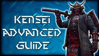 |FOR HONOR| ADVANCED KENSEI GUIDE