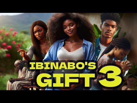 SHE MADE A HUGE SACRIFICE THAT CHANGED HER LIFE FOREVER.Watch #Ibinabo'sGift part3 #shortafricanstoy