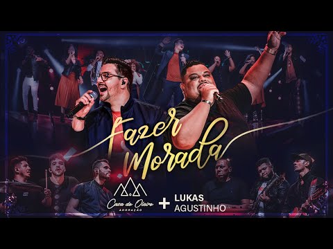 Fazer Morada - Casa do Oleiro Adoração (Ao Vivo) ft. Lukas Agustinho