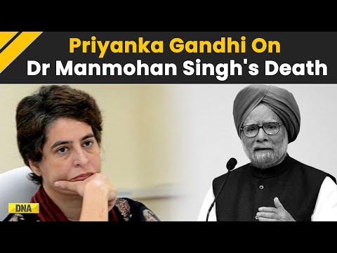 Manmohan Singh Death: Congress MP Priyanka Gandhi Vadra On Ex-PM Manmohan Singh's Death