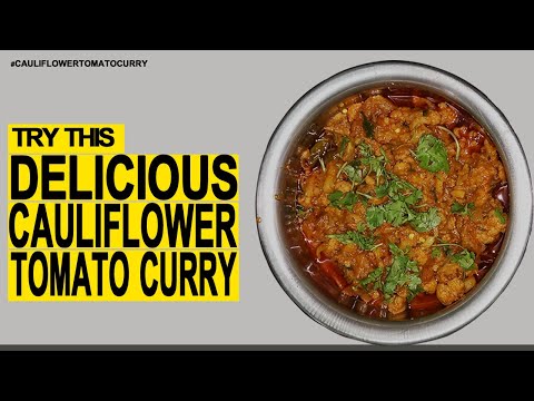 Try This CAULIFLOWER TOMATO CURRY Once, It Will Be Very 😋 Delicious