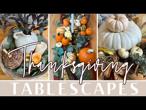 BEAUTIFUL THANKSGIVING TABLESCAPES | THANKSGIVING CENTERPIECES | Budget Friendly Thanksgiving Decor