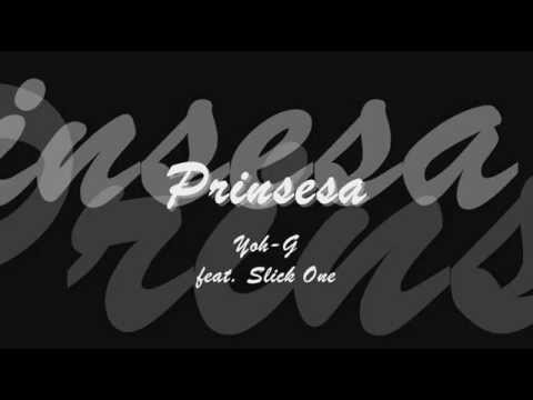 Prinsesa - Yoh-G feat. Slick One