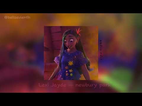 Lexi Jayde — newbury park (audio for edit)