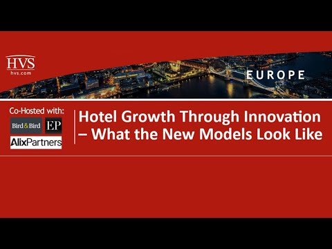 HVS Webinar: Hotel Growth Through Innovation - What the New Models Look Like