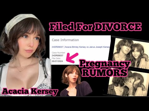 Acacia Kersey Filed For DIVORCE....finally