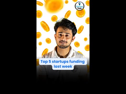 Top 5 startups funding last week.