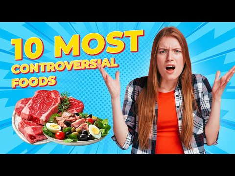 Most Controversial Foods On Earth