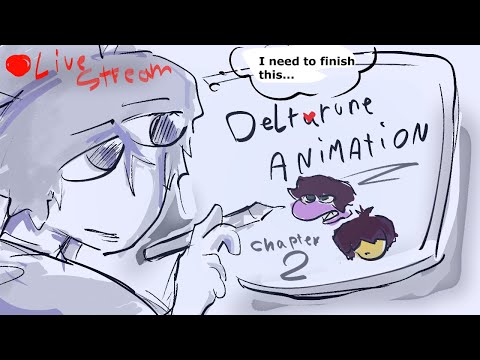 Stream - working in DELTARUNE Chapter 2 animation