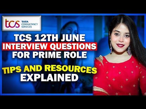 🔥TCS 12TH JUNE INTERVIEW EXPERIENCE | TIPS AND RESOURCE | DON'T MISS THIS VIDEO🔥