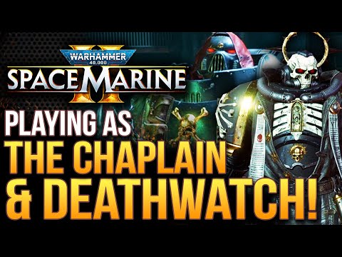 Warhammer 40K Space Marine 2 - Playing As The Chaplain and Deathwatch!  This Is Insane...