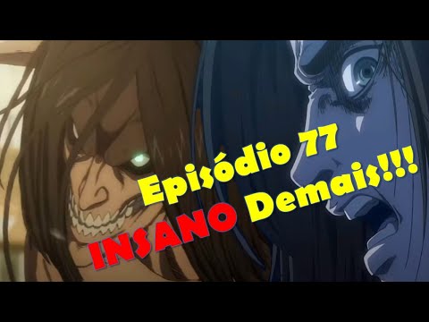 Shingeki no kyojin (Attack on Titan) - episódio 77 (ep. 77) - Análise completa com spoilers