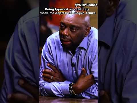 Being type cast as a bad boy made me depressed— Segun Arinze