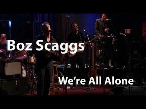 Boz Scaggs - We're All Alone (Great American Music Hall, 2004) [Digitally Enhanced]