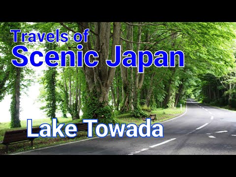 【440】Lake Towada in Summer / Travels of Scenic Japan / Tabiator