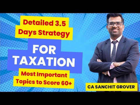 Last 3.5 Days Preparation Strategy to score exemption in Taxation Paper May 24| Most Imp Topics