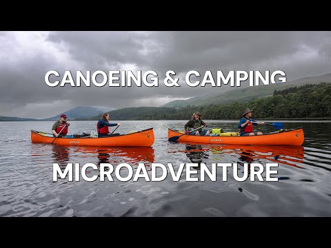 Canoeing and Camping in Scottish Summer (It Rained)