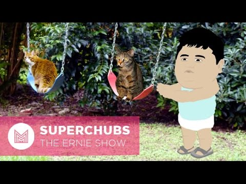 Babysitting Superchubs - The Ernie Show