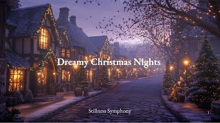 Dreamy Christmas Nights | Magical Ambient Music for a Cozy Holiday Season