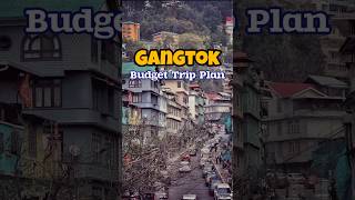 Gangtok Sikkim budget Trip Planning ❤️🥀 #gangtok #sikkim #travel #youtube #shortsvideo #youtubeshort