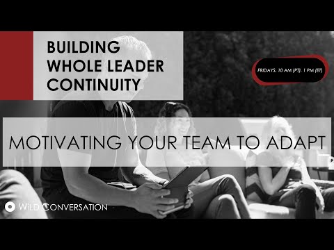 Motivating Your Team To Adapt