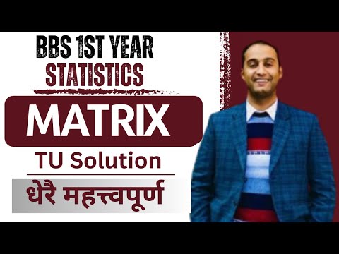 Matrix in Nepali || BBS 1st Year Business Statistics || TU Solution - Gurubaa