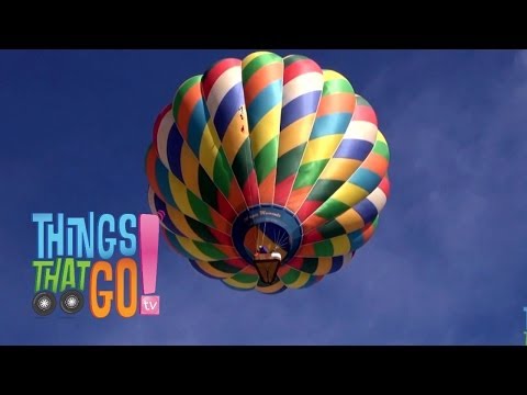 * HOT AIR BALLOON * | Flying For Kids | Things That Go TV!