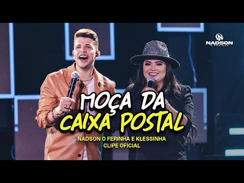 Nadson O Ferinha e Klessinha - Moça da Caixa Postal (Clipe Oficial)