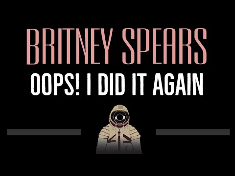 Britney Spears • Oops! I Did It Again (CC) 🎤 [Karaoke] [Instrumental Lyrics]