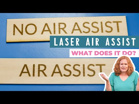 Laser Air Assist: What is it? What does it do?