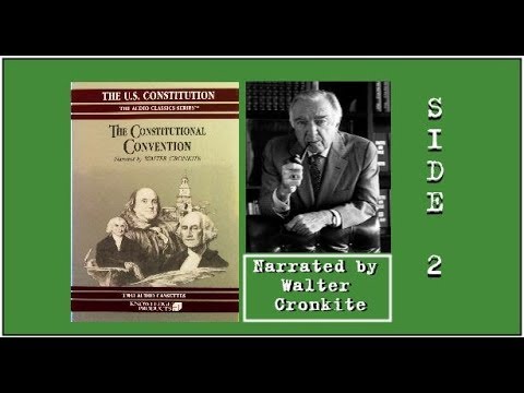 The Constitutional Convention - Walter Cronkite (Side 2)