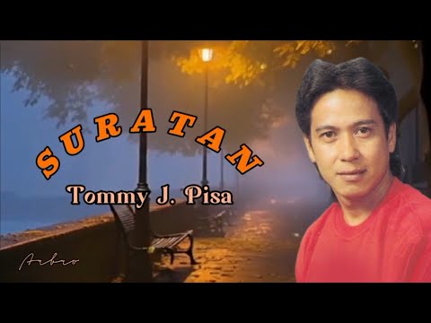 SURATAN - Tommy J. Pisa (+lirik)