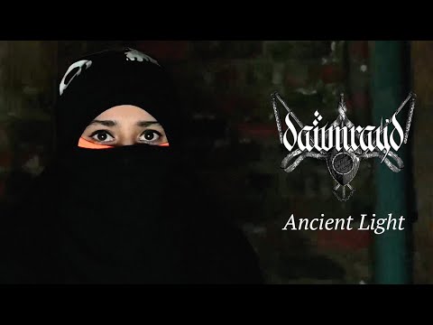 DAWN RAY'D - ANCIENT LIGHT (OFFICIAL VIDEO)