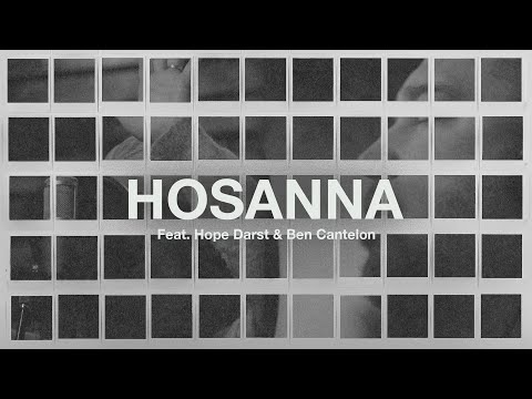 Hosanna (Feat. Hope Darst & Ben Cantelon) // The Belonging Co