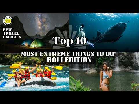 10 Most Thrilling & Extreme ADVENTURES in BALI You Must Try!