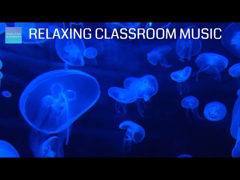 Relaxing Music For Elementary Classroom - Jellyfish Aquarium - Calm classroom music for children