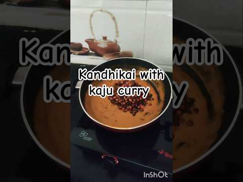 Kandhikai with kaju curry.. #homemadecooking #food #healthbenefits #kaju #kandhikai