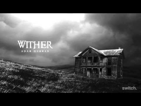 Adam Gubman - Wither