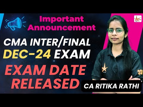 CMA Inter/ Final Exam Dates Released | CMA Exams Dec 24 | Important Announcement CMA |