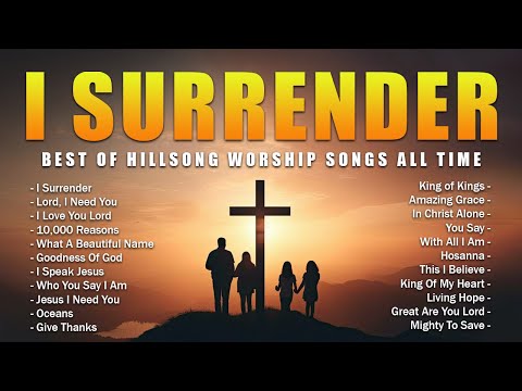 I Surrender 🙏 Best Of Hillsong Worship Songs All Time 🙌 Best Worship Songs playlist 2024 #59