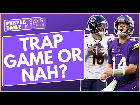 Trap game for Minnesota Vikings against Chicago Bears or nah?