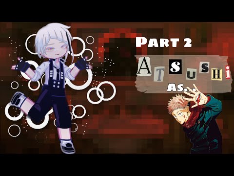 BSD react to Atsushi as ITADORI YUJI || p2/2 || English/русский