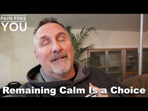 Remaining Calm Is A Choice