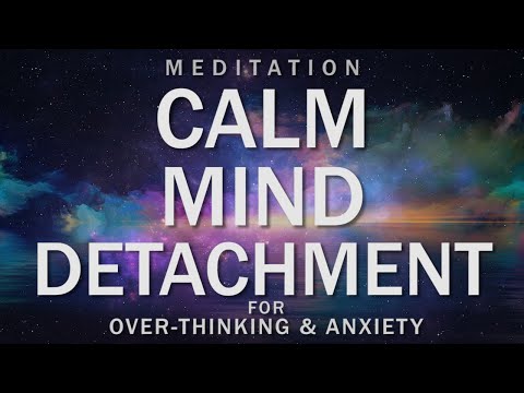 Guided Meditation for Calm Mind & Detachment from Overthinking | Breathing Relaxation for Anxiety