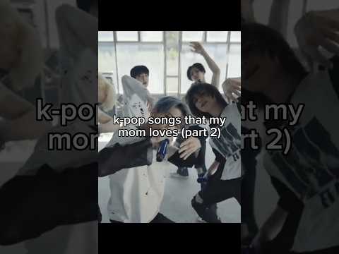 k-pop songs that my mom loves (part 2) #txt #straykids #skz #ive #suga #agustd #kpop